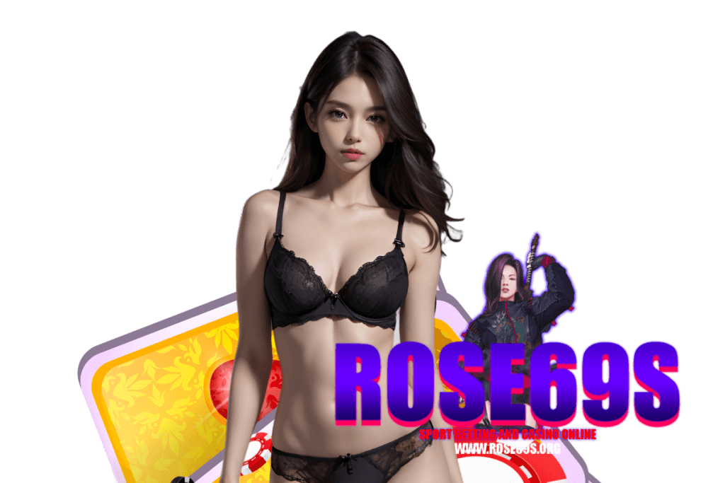 rose69s สมัคร